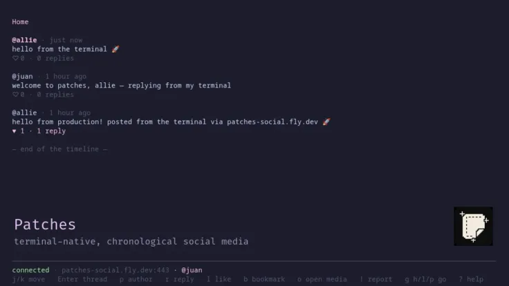 The Patches terminal client: a chronological home feed of three posts, connected to patches-social.fly.dev, with keyboard hints.